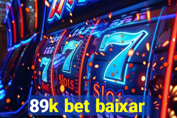 89k bet baixar